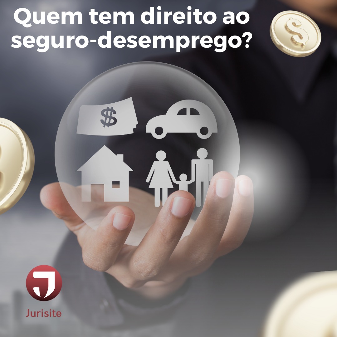Jurisite - Quem tem direito ao seguro-desemprego?